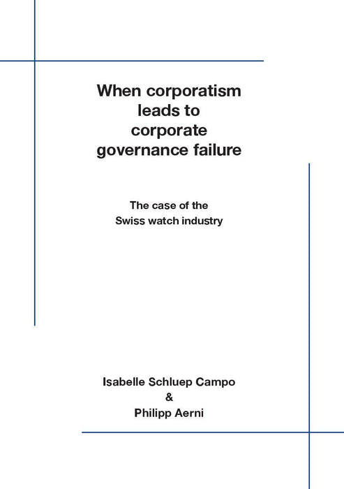 When Corporatism leads to corporate governance failure, the case of the Swiss watch industry - Dynagem 