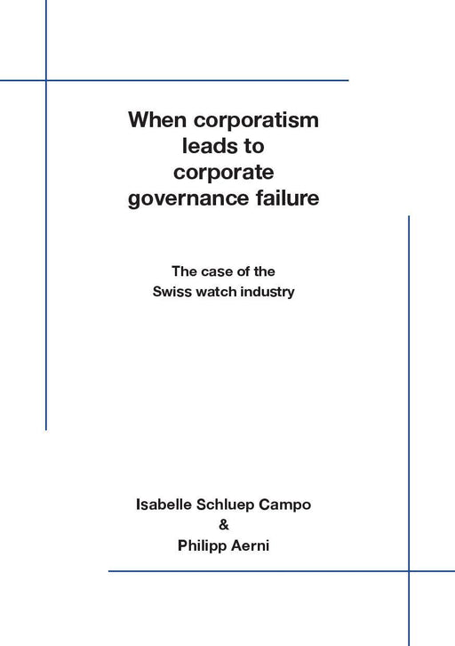 When Corporatism leads to corporate governance failure, the case of the Swiss watch industry - Dynagem 